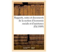 Rapports, Notes Et Documents De La Section D'économie Sociale Et D'assistance