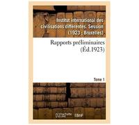 Rapports Pr Liminaires. Tome 1