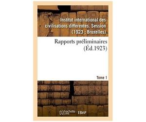 Rapports Pr Liminaires. Tome 1