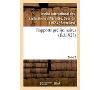 Rapports préliminaires. Tome 2 Institut International Des Civ (Auteur)