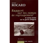 Rapports sur les camps de regroupement Et autres textes sur la guerre d'Algérie - Michel Rocard - Mille Et Une Nuits - broché - Etude