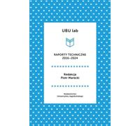 Rapports techniques du laboratoire de l'UBU 2016-2024 - (Buch auf Polnisch)