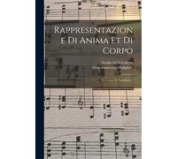 Rappresentazione Di Anima Et Di Corpo: Per Canto E Pianoforte...