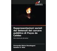 Rappresentazioni sociali dei detenuti del carcere pubblico di Poços de Caldas: Una visione per gli esclusi