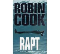 Robin Cook – Rapt – Traduction : Michel Ganstel – Les Éditions Albin Michel