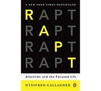 Rapt: Attention and the Focused Life