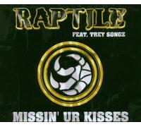 Raptile Feat. Trey Songz - Missin' Ur Kisses [Import]