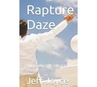 Rapture Daze: Survival in the Tribulation Period