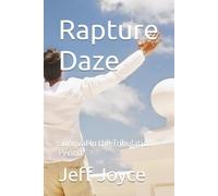 Rapture Daze: Survival in the Tribulation Period