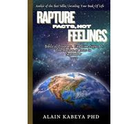 Rapture Facts, Not Feelings: Biblical Prophecy, End-times Signs, and the Return of Jesus in September 2025