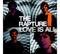 Rapture - Love is All 2