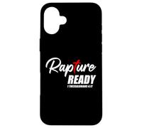 Rapture Ready 1 Thessalonians 4:17 - Second Coming of Jesus Coque pour iPhone 16 Plus