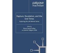 Rapture, Revelation, And The End Times