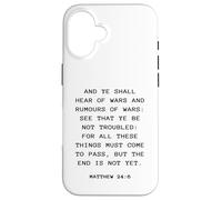 Rapture & Second Coming Gospel of Jesus - Matthew 24:6 Coque pour iPhone 16