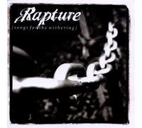 Rapture - Songs for the Withering