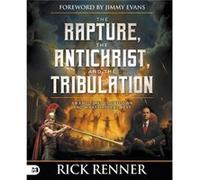 Rapture the Antichrist and the Tribulation The - Rick Renner - Harrison House - Livre en Anglais - Paperback Rick RennerRick Renner (Auteur)