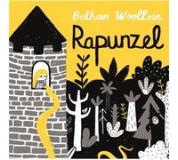 Rapunzel by Bethan Woollvin Inconnu (Auteur)