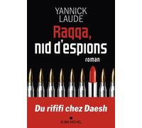 Yannick Laude – Raqqa, nid d'espions – Broché