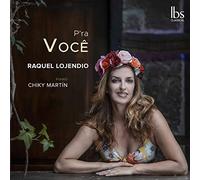 Raquel lojendio-chiky martin - P'ra Voce-20th Century Tango [Import]