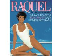 Raquel: The Raquel Welch Total Beauty and Fitness Program