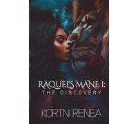 Raquel's Mane Part I. The Discovery
