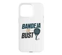 Raquette de Padel drôle pour Joueur de Padel, bandeja ou Buste, Sport Humour Coque pour iPhone 15 Pro Max