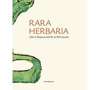 Rara herbaria. Libri e natura dal XV al XVII secolo