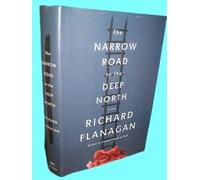 Rare Antique Narrow Road To Deep North Richard Flanagan 1st Edition Booker Prize First Print [Hardcover] Richard Flanagan