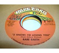 RARE EARTH - RARE EARTH 45 RPM (I Know) I'm Losing You / When Joanie Smiles