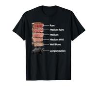 Rare Medium Rare Medium Medium Well Well Done CongratulatBBQ T-Shirt
