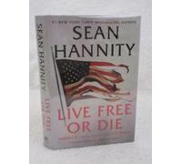Rare Sean Hannity LIVE FREE OR DIE 2020 Threshold First Edition/Printing HC/DJ [Hardcover] unknown