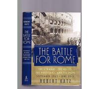 Rare The Battle For Rome (WW2): Sep 1943-June 1944, Robert Katz, 2003 1st ed w/dj [Hardcover] unknown