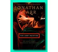 Rare The Lost Painting - Signed by Jonathan Harr - 1st Edition Hardcover- Caravaggio [Hardcover] Jonathan Harr