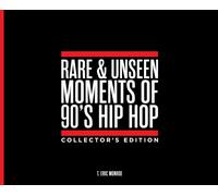 Rare & Unseen Moments Of 90's Hip Hop Collector's Edition