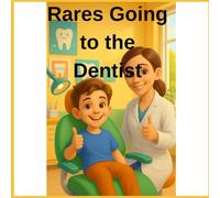 Rares goes to the dentist: The adventures of Rares