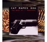 Rarities/Best of by Cat Rapes Dog (1997-11-04)