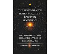 Rarity in Alignment: The Remembrance Series: Volume 5