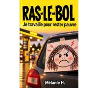 RAS-LE-BOL: Je travaille pour rester pauvre