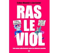Ras le viol: Faire mieux collectivement contre les violences sexuelles
