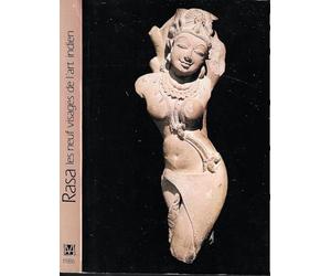 Rasa, les neuf visages de l'art indien: Galeries nationales du Grand Palais, 13 mars-16 juin 1986