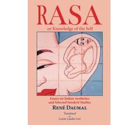 RASA or knowledge of the self: Essays on Indian Aesthetics and Selected Sanskrit Studies