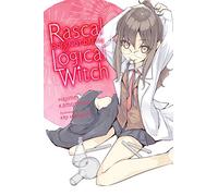 Rascal Does Not Dream of Logical Witch light novel by Hajime Kamoshida Hajime Kamoshida (Auteur)