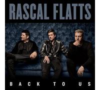 Rascal Flatts - Back to Us [Import]