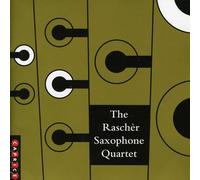 Raschèr Saxophone Quartet : Bergman/Dünser/Xenakis/Denhoff/Bialas/Terzakis