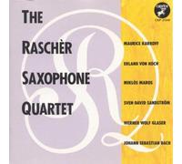 Rascher Saxophone Quartet - Raschèr Saxophone Quartet : Karkoff/Von Koch/Maros/Sandström/Glaser/Bach
