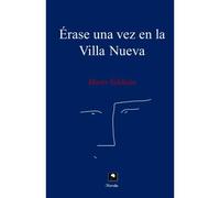 Rase Una Vez En La Villa Nueva