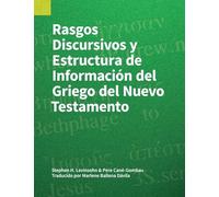 Rasgos Discursivos y Estructura de Información del Griego del Nuevo Testamento
