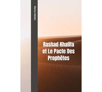 Rashad Khalifa et Le Pacte Des Prophètes