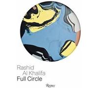 Rashid Bin Al Khalifa Full Circle by Rosa Maria Falvo Rosa Maria Falvo (Auteur)