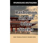 Rashomon and Six Other Stories: New English translation